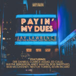 Payin' My Dues Jay Lawrence and the Platinum Jazz Orchestra - Physical Product + Digital Product